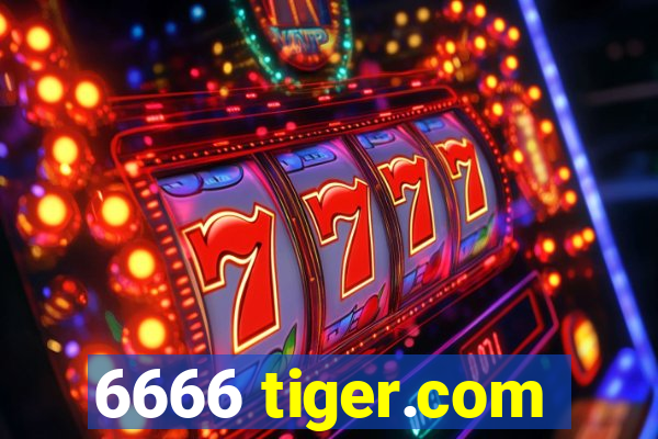 6666 tiger.com